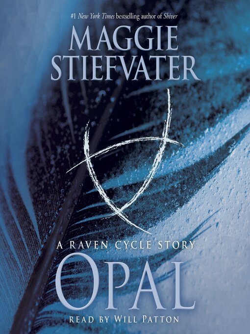 Title details for Opal (a Raven Cycle Story) by Maggie Stiefvater - Available